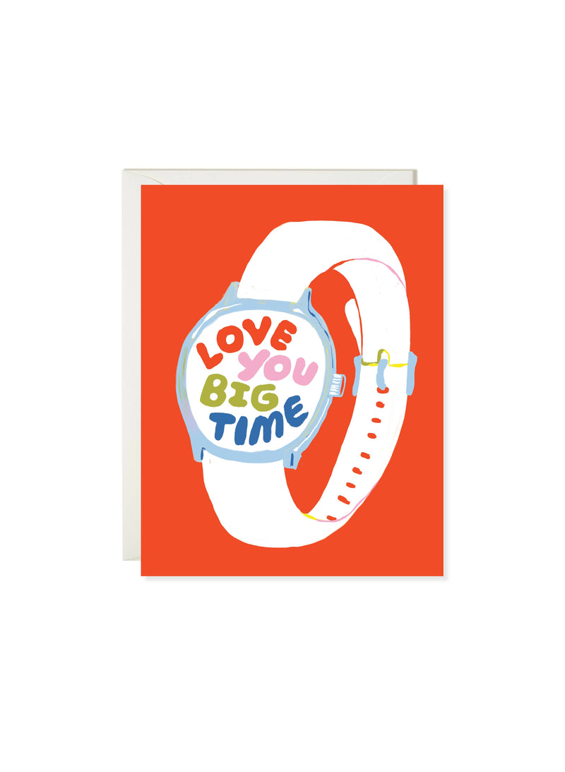Love You Big Time - Card