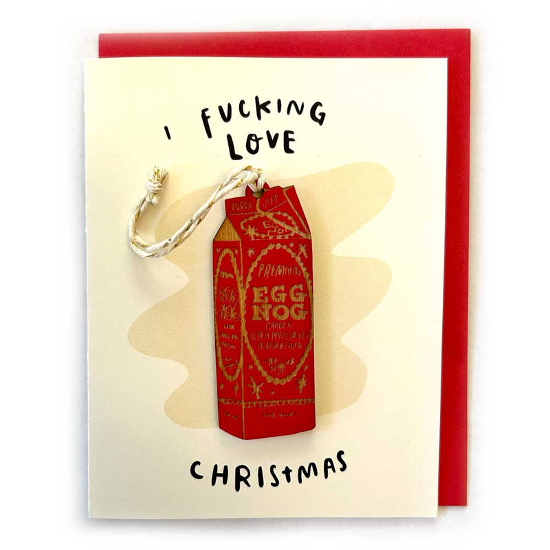 Pic of the I F*cking Love Christmas - Eggnog Ornament w/Card""