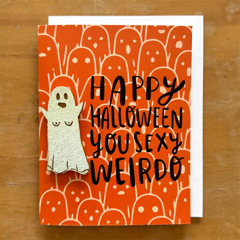 Happy Halloween You Sexy Weirdo - Ghost Magnet w/Card