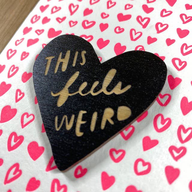 This Feels Weird Letterpress - Heart Magnet w/Card
