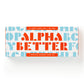 A rectangular product box for an alphabet stamp set, featuring the words 'ALPHA BETTER' in large orange letters over a white background with light blue repeating letters. Orange banners at the top and bottom read '24 SHAPE STAMPS AND 2 INK PADS' and 'A MODULAR ALPHABET STAMP SET'.