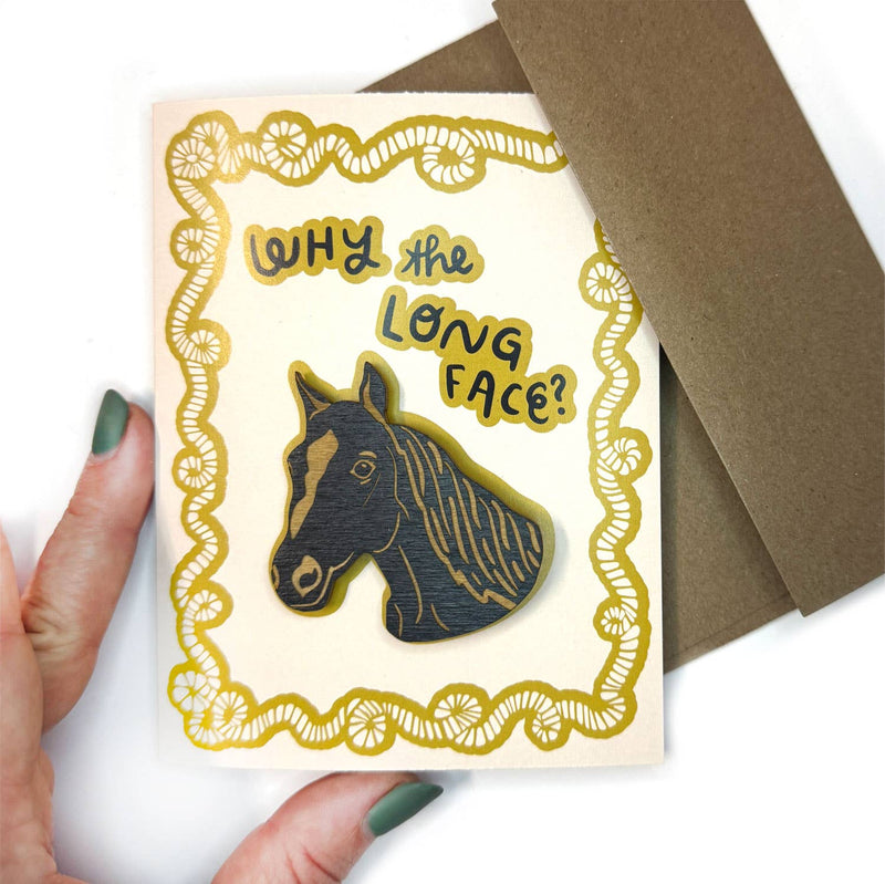Why The Long Face? - Horse Magnet w/Card