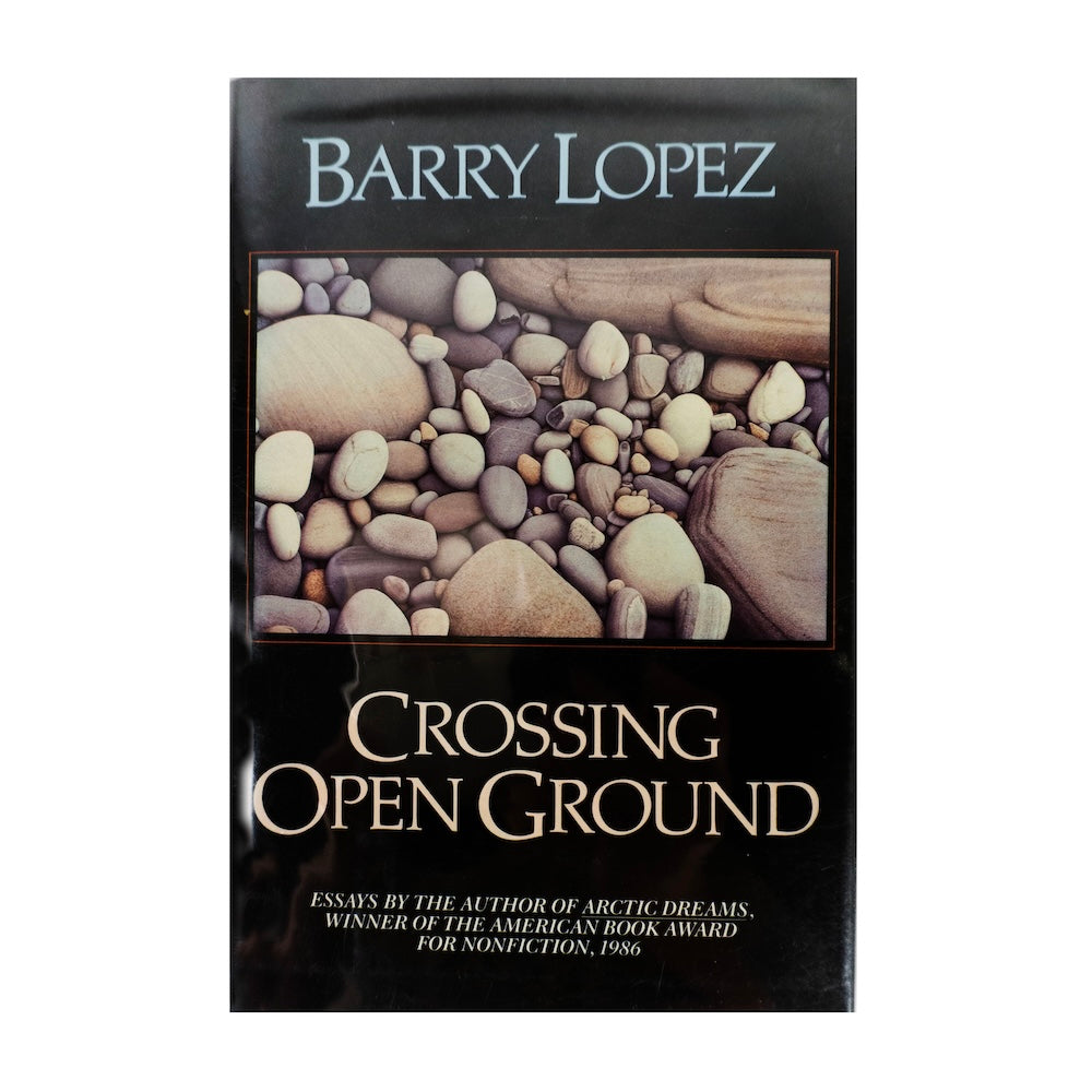 Crossing Open Ground, Barry Lopez