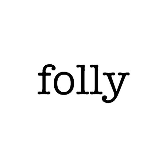 The word 'folly' on a white background