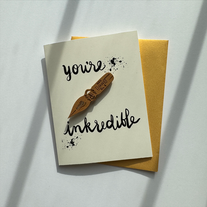 You're Inkredible - Pen Nib Magnet w/Card