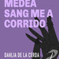 Medea Sang Me a Corrido