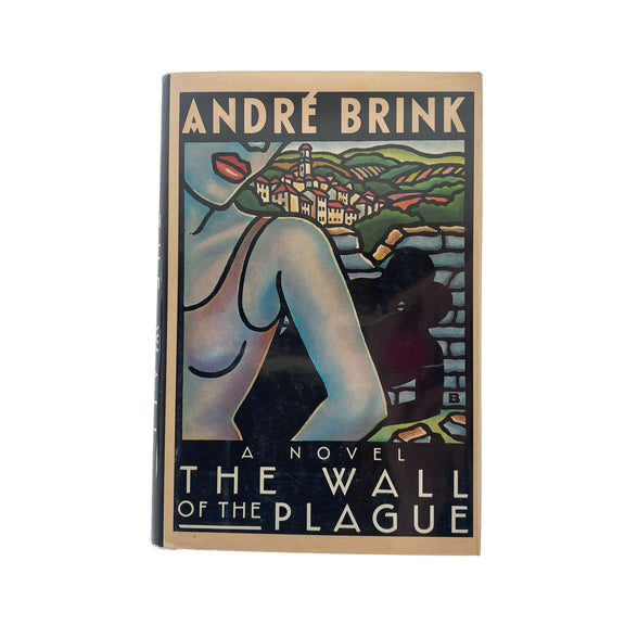 Book cover of 'The Wall of the Plague' by Andre Brink with artistic design on a beige background