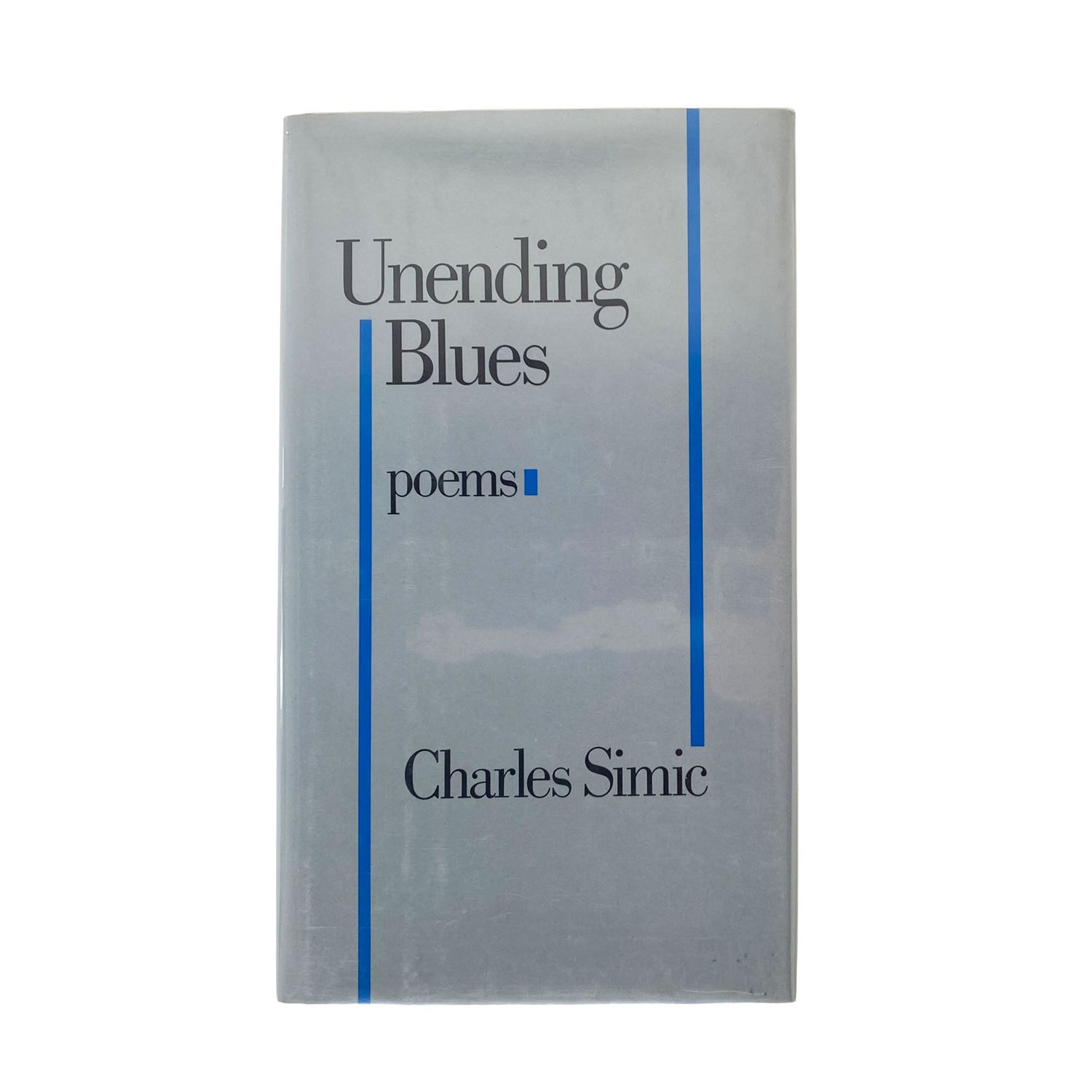 Unending Blues Poems by Charles Simic