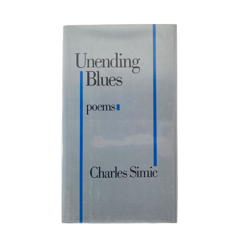 Unending Blues Poems by Charles Simic